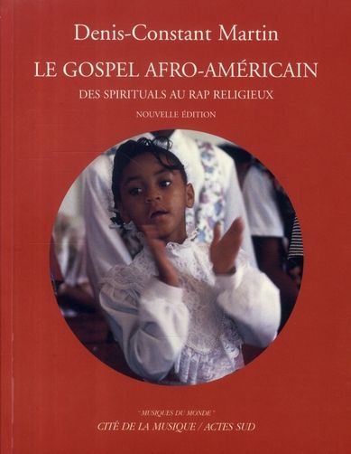 Emprunter Le Gospel afro-américain. Des spirituals au rap religieux livre