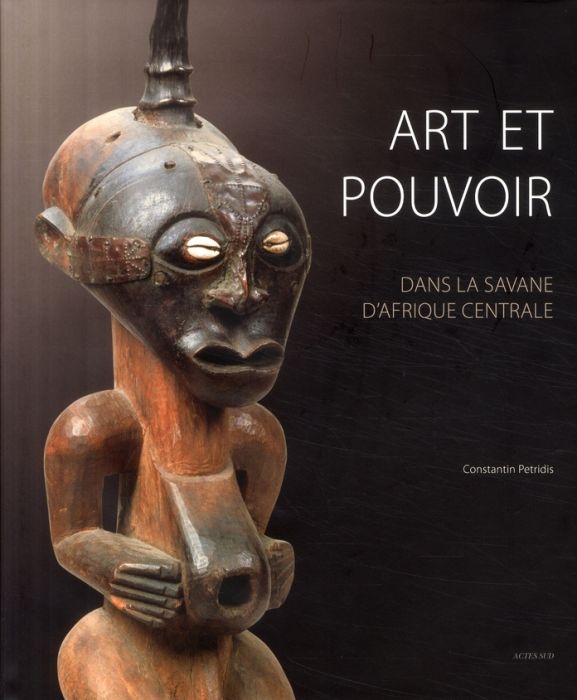 Emprunter Art et pouvoir. Dans la savane d'Afrique centrale livre