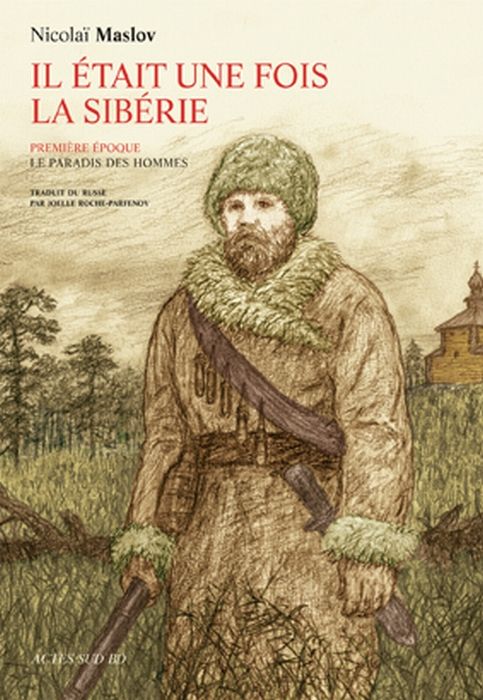 Emprunter Il était une fois la Sibérie. Première époque, Le Paradis des hommes livre