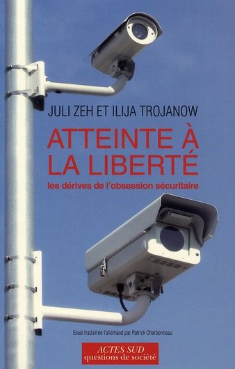 Emprunter Atteinte à la liberté. Les dérives de l'obsession sécuritaire livre