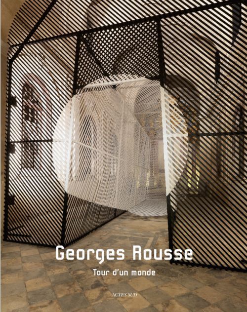 Emprunter Georges Rousse. Tour d'un monde (1981-2008) livre