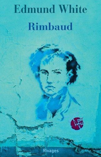 Emprunter Rimbaud. La double vie d'un rebelle livre