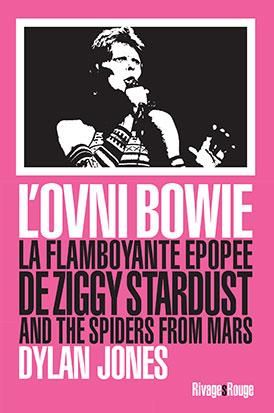 Emprunter L'ovni Bowie. La flamboyante épopée de Ziggy Stardust and the Spiders from Mars livre