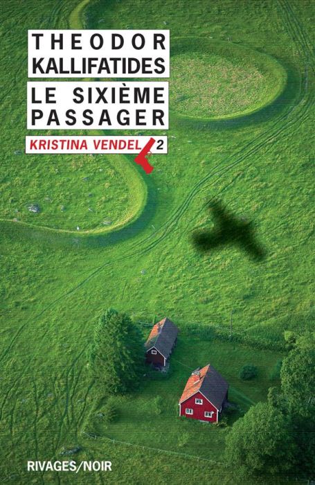 Emprunter Kristina Vendel Tome 2 : Le sixième passager livre