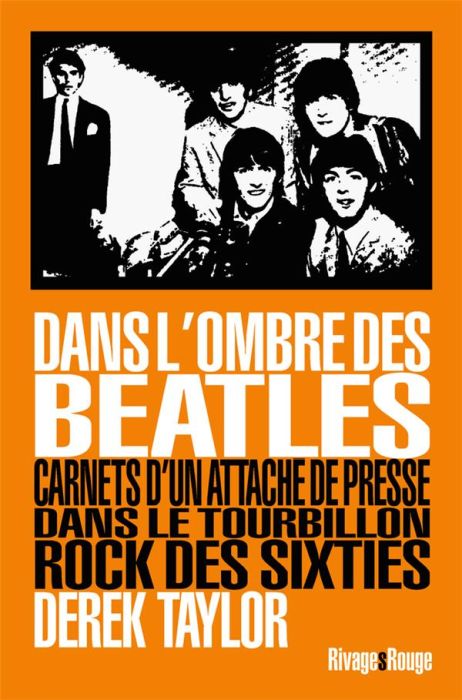 Emprunter Dans l'ombre des Beatles. Carnets d'un attaché de presse dans le tourbillon rock des sixties livre