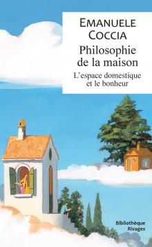 Emprunter Philosophie de la maison. L'espace domestique et le bonheur livre