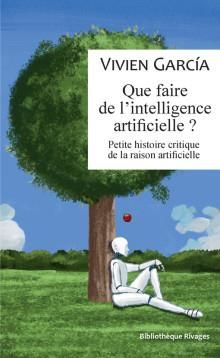 Emprunter Que faire de l'intelligence artificielle ? Ethique et numérique livre