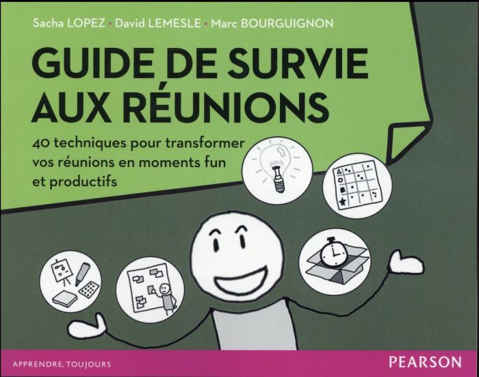 Emprunter Guide de survie aux réunions. 40 techniques pour transformer vos réunions en moments fun et producti livre