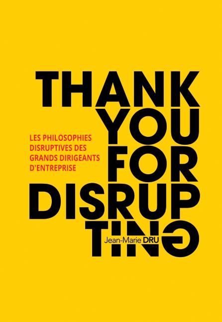 Emprunter Thank you for disrupting. Les philosophies disruptives des grands dirigeants d'entreprise livre