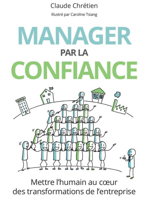 Emprunter Manager par la confiance. Mettre l'humain au coeur des transformations de l'entreprise livre