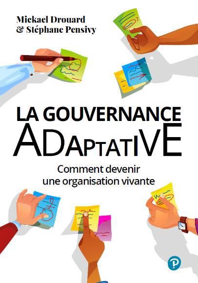 Emprunter La gouvernance adaptative. Libérez le pouvoir d'agir en entreprise livre