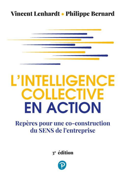 Emprunter L'intelligence collective en action. Repères pour une co-construction du sens de l'entreprise, 3e éd livre