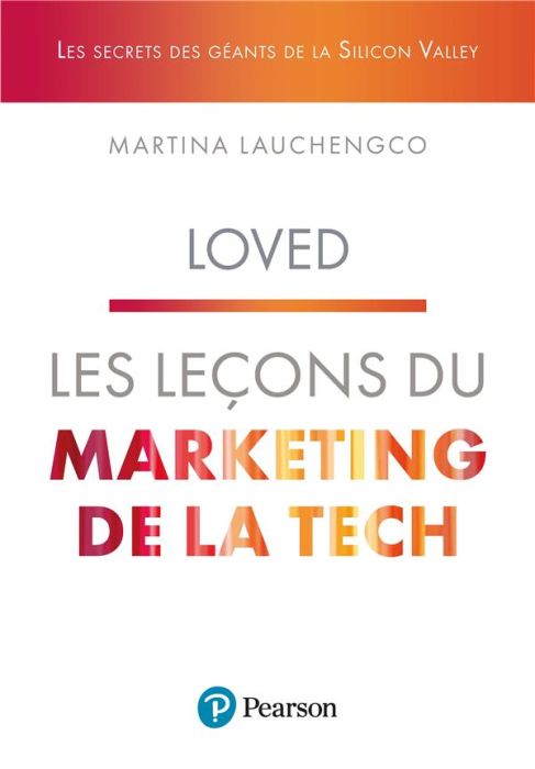 Emprunter Loved. Les leçons du marketing de la tech livre