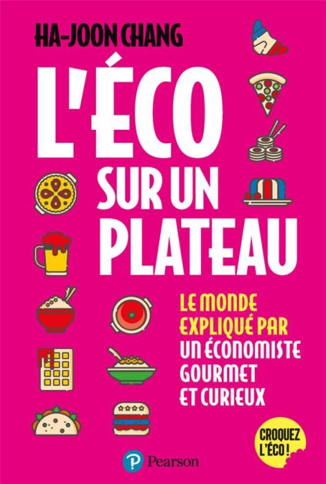 Emprunter L'éco sur un plateau. Le monde expliqué par un économiste gourmet et curieux livre