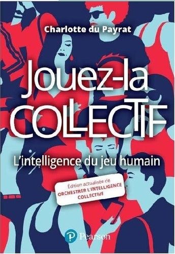 Emprunter Et si on la jouait collectif? L'intelligence du jeu humain livre