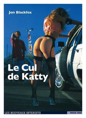 Emprunter Le cul de Katty livre