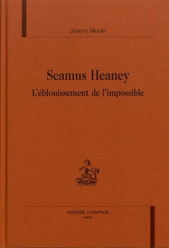 Emprunter SEAMUS HEANEY. L'EBLOUISSEMENT DE L'IMPOSSIBLE. livre