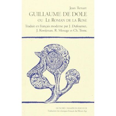 Emprunter GUILLAUME DE DOLE OU LE ROMAN DE LA ROSE. TRADUCTION EN FRANCAIS MODERNE livre