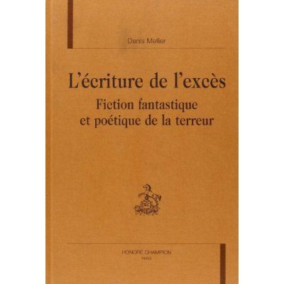 Emprunter L'ECRITURE DE L'EXCES. FICTION FANTASTIQUE ET POETIQUE DE LA TERREUR. livre