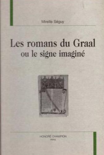 Emprunter LES ROMANS DU GRAAL OU LE SIGNE IMAGINE. livre