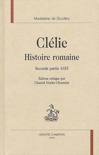 Emprunter CLELIE. HISTOIRE ROMAINE. SECONDE PARTIE 1655. livre