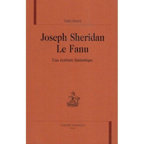 Emprunter JOSEPH SHERIDAN LE FANU. UNE ECRITURE FANTASTIQUE. livre