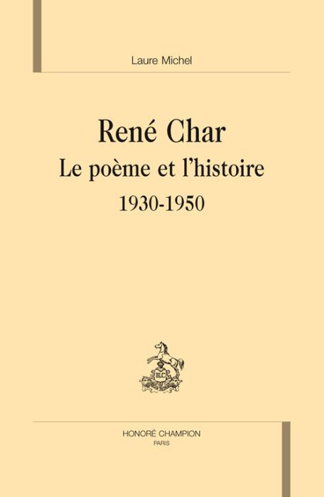 Emprunter RENE CHAR. LE POEME ET L'HISTOIRE 1930-1950 livre