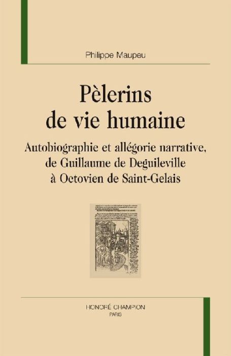 Emprunter PELERINS DE VIE HUMAINE. AUTOBIOGRAPHIE ET ALLEGORIE NARRATIVE livre