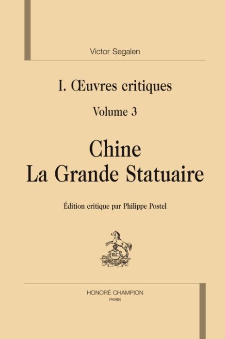 Emprunter CHINE. LA GRANDE STATUAIRE. OEUVRES COMPLETES. OEUVRES CRITIQUES T3. livre