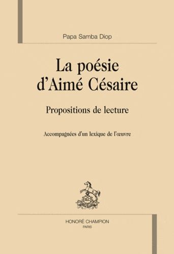 Emprunter LA POESIE D AIME CESAIRE. PROPOSITIONS DE LECTURE livre