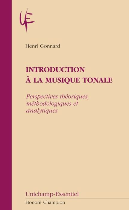 Emprunter INTRODUCTION A LA MUSIQUE TONALE. PERSPECTIVES THEORIQUES, METHODOLOGIQUES ET ANALYTIQUES livre