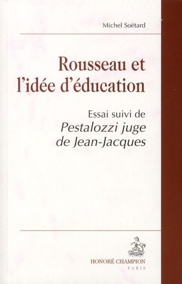 Emprunter ROUSSEAU ET L'IDEE D'EDUCATION, SUIVI DE PESTALOZZI JUGE DE JEAN-JACQUES livre