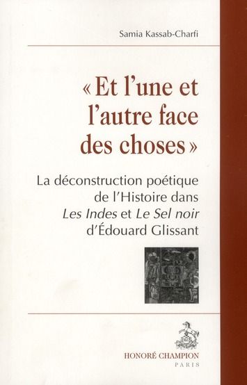 Emprunter ET L'UNE ET L'AUTRE FACE DES CHOSES. LA DECONSTRUCTION POETIQUE DE L'HISTOIRE DANS LES INDES ET LE S livre