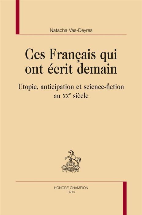 Emprunter CES FRANCAIS QUI ONT ECRIT DEMAIN. UTOPIE, ANTICIPATION ET SCIENCE-FICTION AU XXE SIECLE livre