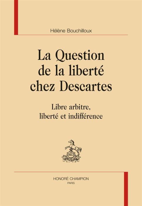 Emprunter LA QUESTION DE LA LIBERTE CHEZ DESCARTES. LIBRE ARBITRE, LIBERTE ET INDIFFERENCE. livre