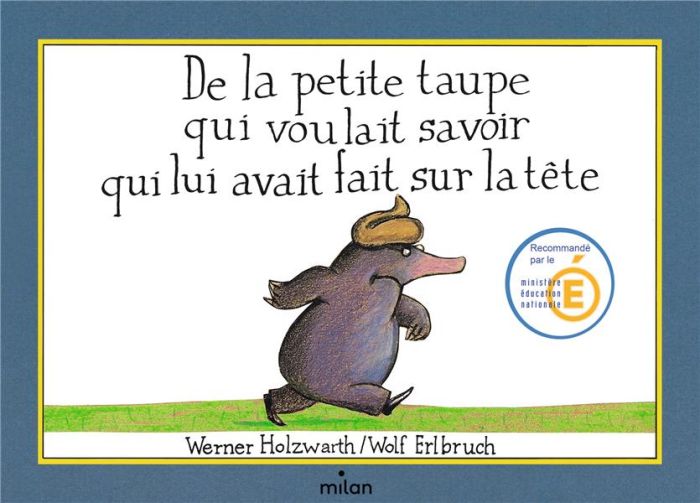 Emprunter De la petite taupe qui voulait savoir qui lui avait fait sur la tête livre