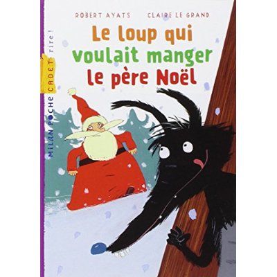 Emprunter Le loup qui voulait manger le père Noël livre