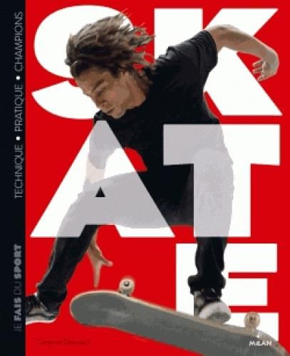 Emprunter Je fais du Skate. Technique, pratique, champions livre