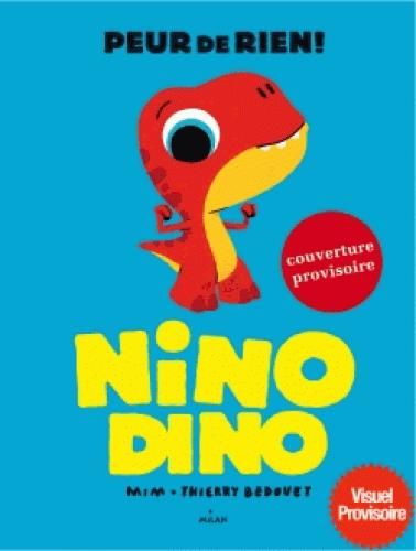 Emprunter Nino Dino : Peur de rien ! livre