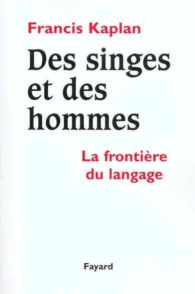 Emprunter Des singes et des hommes. La frontière du langage livre