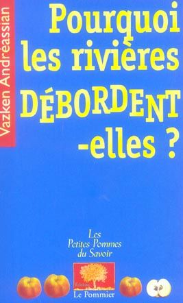 Emprunter Pourquoi les rivières débordent-elles ? livre