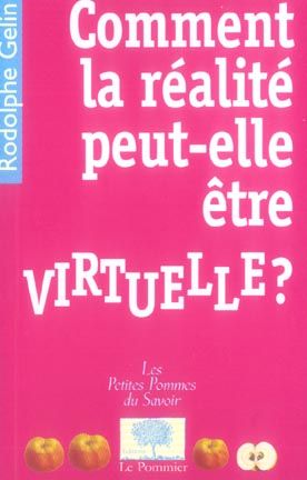 Emprunter Comment la réalité peut-elle être virtuelle ? livre