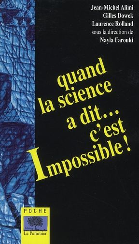 Emprunter Quand la science a dit... c'est impossible ! livre