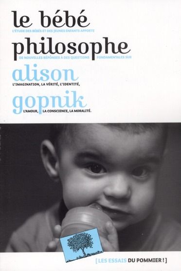 Emprunter Le bébé philosophe. Ce que le psychisme des enfants nous apprend sur la vérité, l'amour et le sens d livre