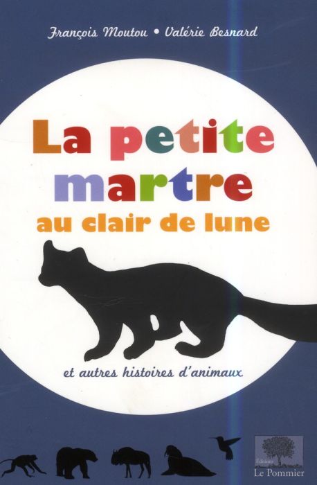 Emprunter LA PETITE MARTRE AU CLAIR DE LUNE - ET AUTRES HISTOIRES D'ANIMAUX livre