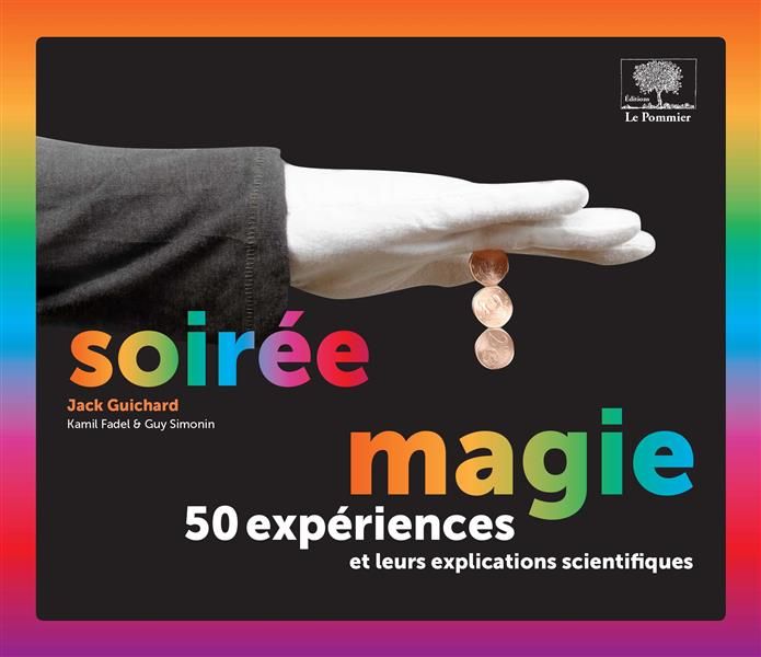 Emprunter Soirée magie. 50 expériences et leurs explications scientifiques livre