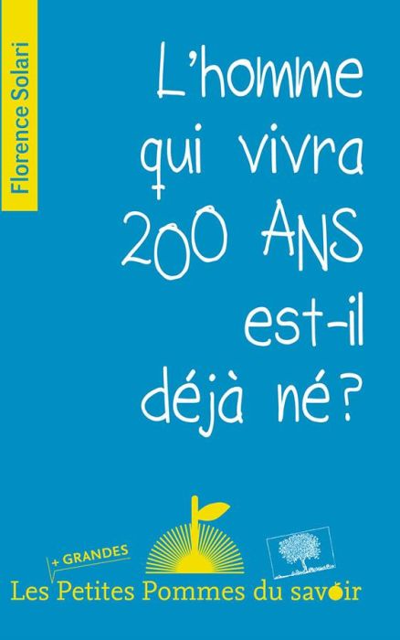 Emprunter L'homme qui vivra 200 ans est-il déjà né ? livre