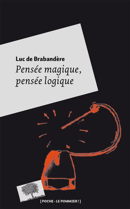 Emprunter Pensée magique, pensée logique. Petite philosophie de la créativité livre