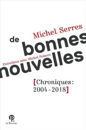 Emprunter De bonnes nouvelles. Chroniques : 2004-2018 livre