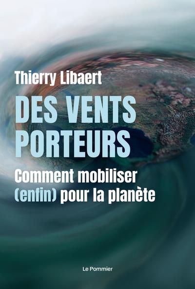 Emprunter DES VENTS PORTEURS - COMMENT MOBILISER (ENFIN) POUR LA PLANETE livre